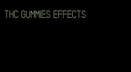 thc gummies effects