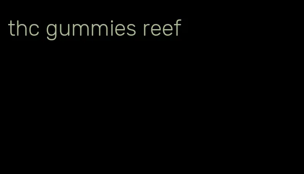 thc gummies reef