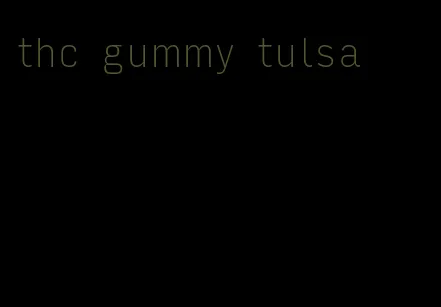 thc gummy tulsa