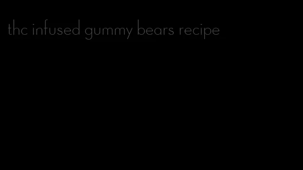 thc infused gummy bears recipe
