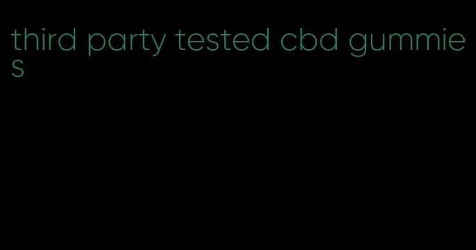 third party tested cbd gummies