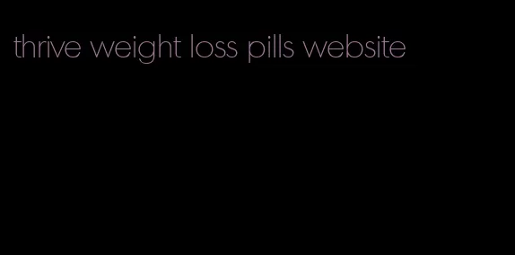 thrive weight loss pills website