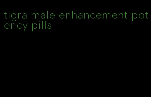 tigra male enhancement potency pills
