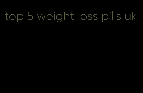 top 5 weight loss pills uk