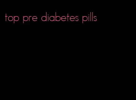 top pre diabetes pills
