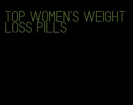 top women's weight loss pills