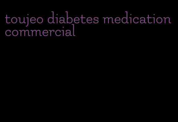 toujeo diabetes medication commercial
