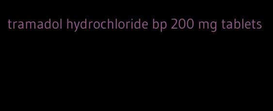 tramadol hydrochloride bp 200 mg tablets
