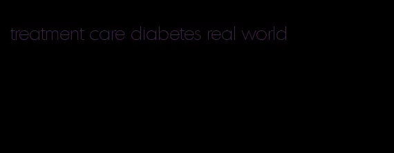 treatment care diabetes real world