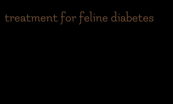 treatment for feline diabetes