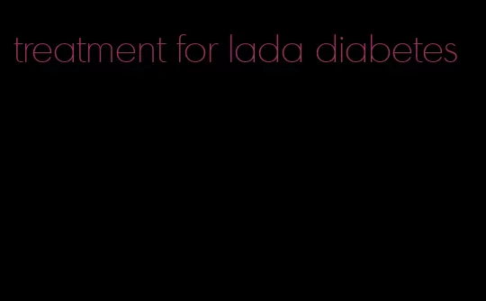 treatment for lada diabetes