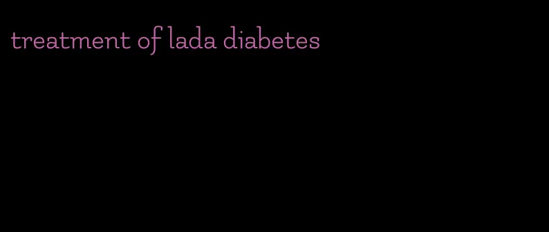 treatment of lada diabetes
