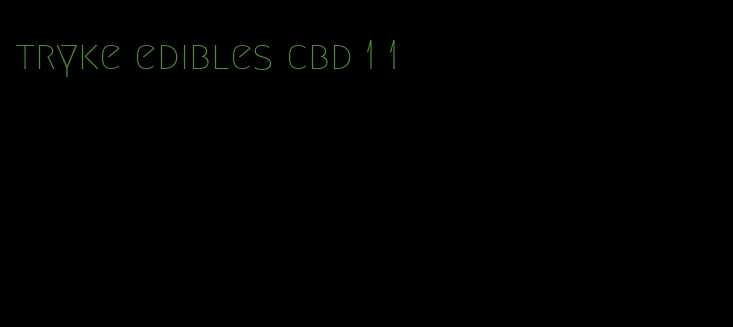 tryke edibles cbd 1 1