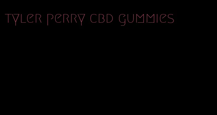tyler perry cbd gummies