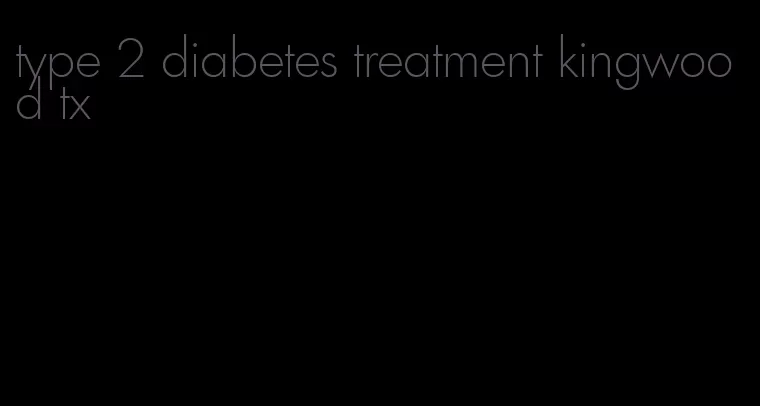 type 2 diabetes treatment kingwood tx