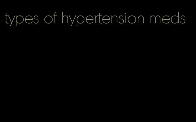 types of hypertension meds