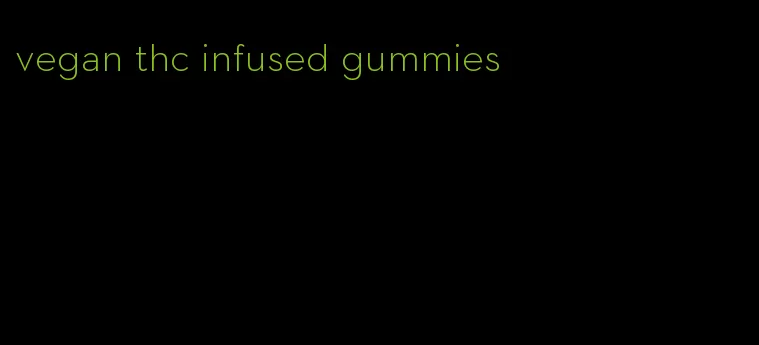 vegan thc infused gummies