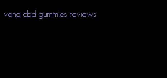 vena cbd gummies reviews