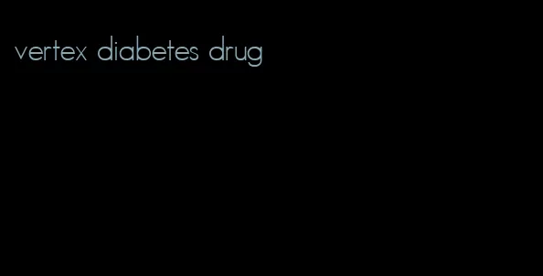 vertex diabetes drug