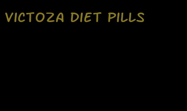 victoza diet pills