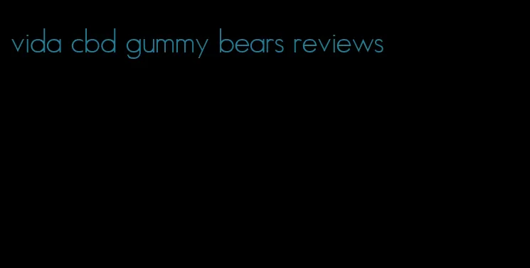 vida cbd gummy bears reviews