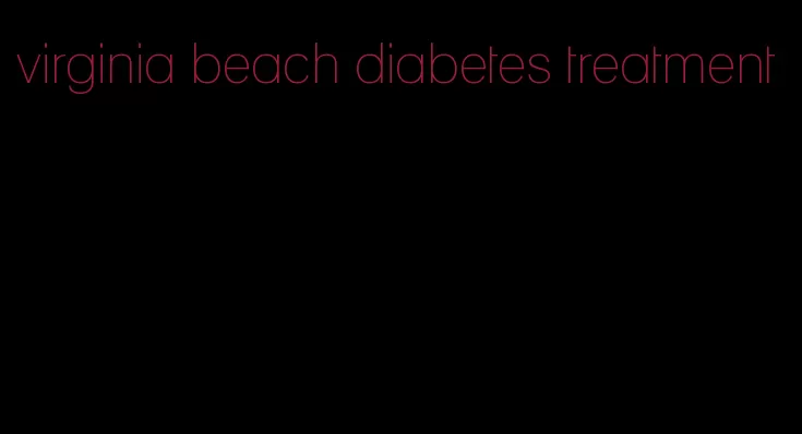 virginia beach diabetes treatment