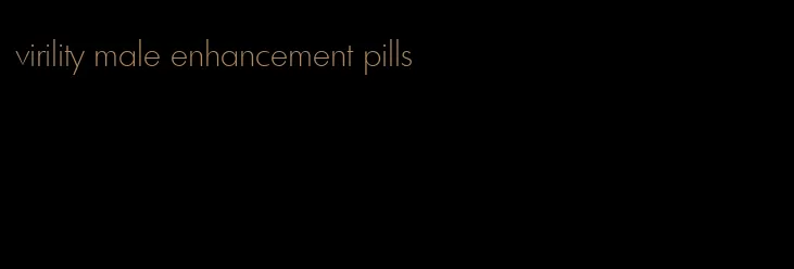 virility male enhancement pills