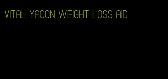 vital yacon weight loss aid