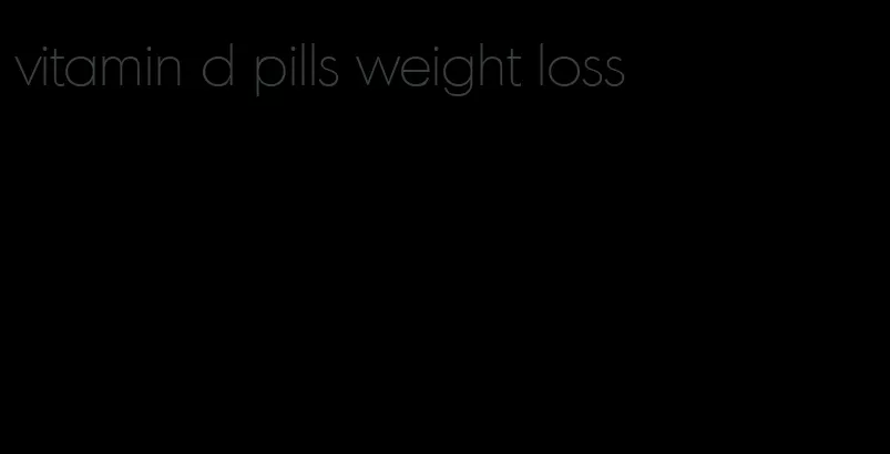 vitamin d pills weight loss