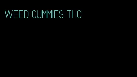 weed gummies thc