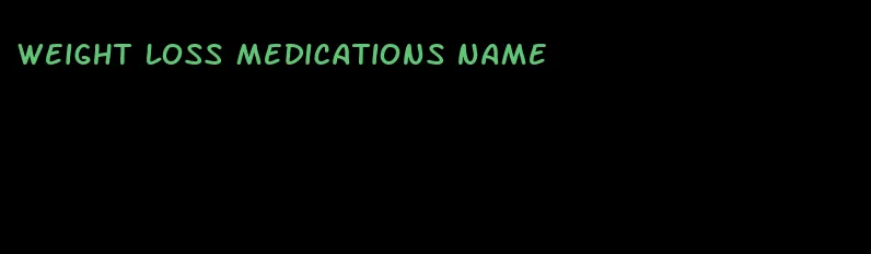 weight loss medications name