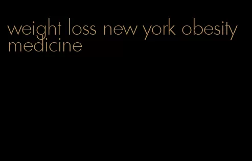 weight loss new york obesity medicine