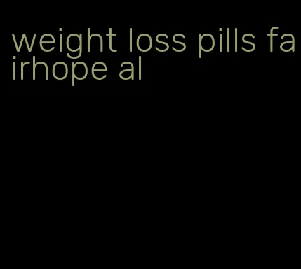 weight loss pills fairhope al