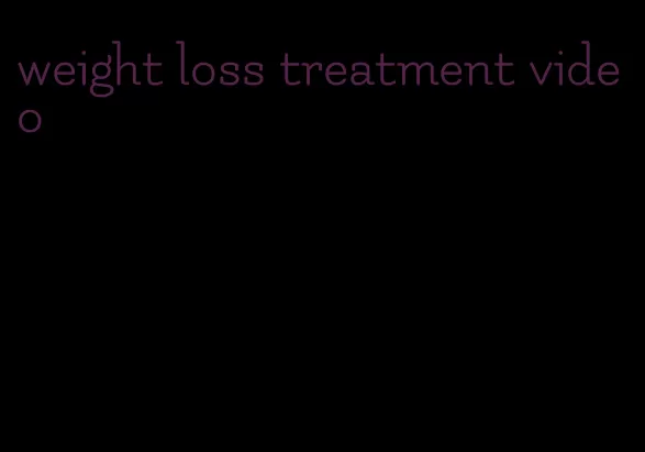 weight loss treatment video
