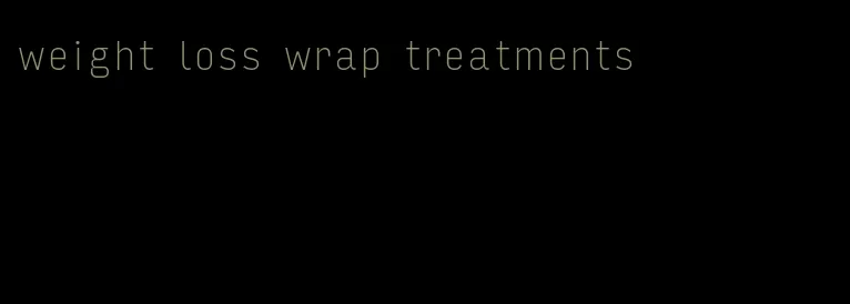 weight loss wrap treatments