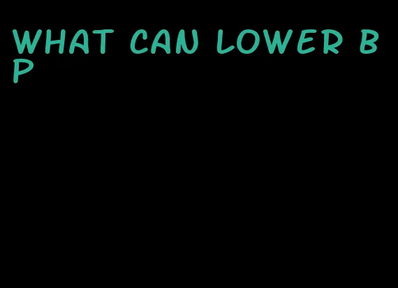 what can lower bp