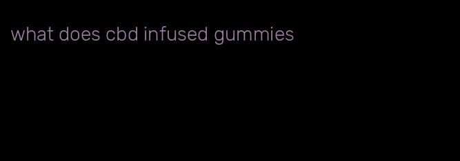 what does cbd infused gummies