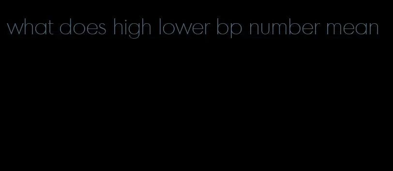 what does high lower bp number mean