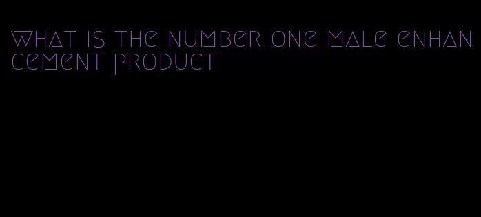 what is the number one male enhancement product