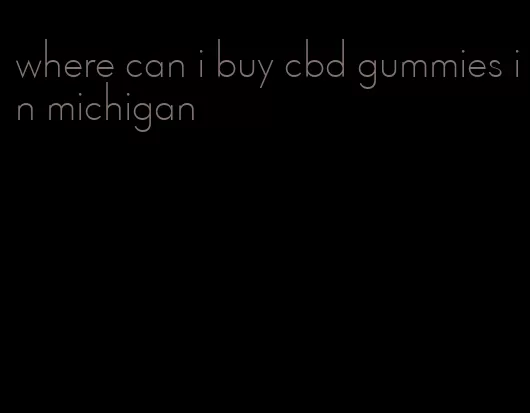 where can i buy cbd gummies in michigan
