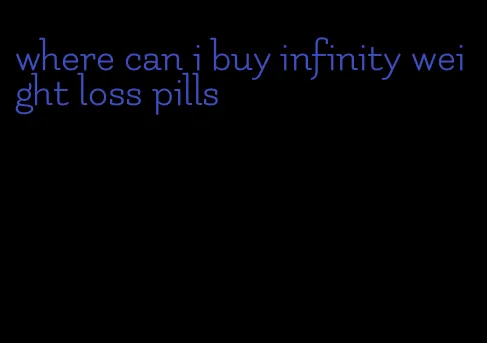 where can i buy infinity weight loss pills