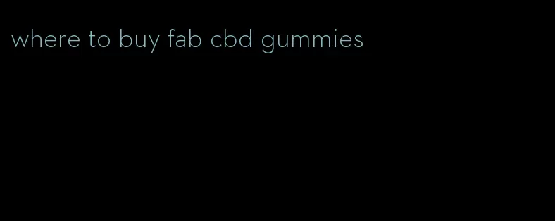 where to buy fab cbd gummies