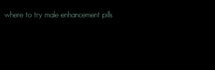 where to try male enhancement pills