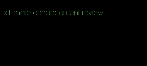 x1 male enhancement review