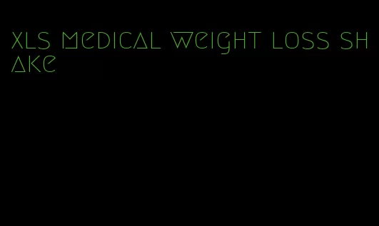 xls medical weight loss shake