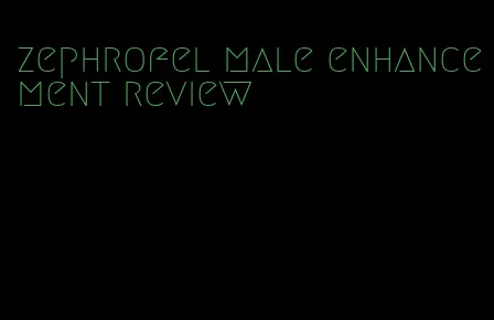 zephrofel male enhancement review